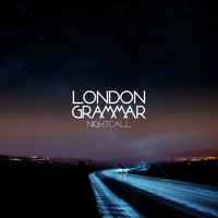 Nightcall - London Grammar, Fyfe Dangerfield