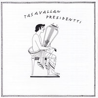 Time alone with you - Tasavallan Presidentti