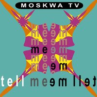 Tell Me Tell Me - Jorge Santana, Moskwa TV
