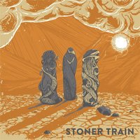 Time to Go Home - Stoner Train