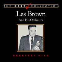 Sooner or Later - Les Brown And His Orchestra