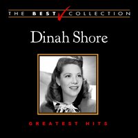 Baby, Don't Be Mad At Me - Dinah Shore