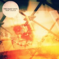 Your Colour - The Away Days