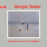 Quando sarò capace d'amare - Giorgio Gaber