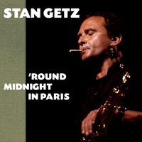 East of the Sun - Stan Getz, Martial Solal, Kenny Clarke