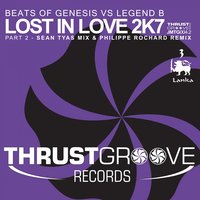 Lost in Love - Legend B, Beats Of Genesis, Sean Tyas