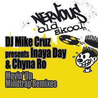 Movin' Up - Inaya Day, DJ Mike Cruz, Chyna Ro