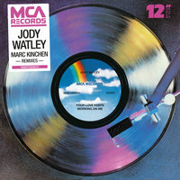 Your Love Keeps Working On Me - Jody Watley, Marc Kinchen