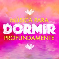 Musica Para Dormir Profundamente