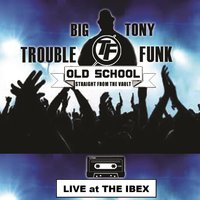 Pump It up - Big Tony, Trouble Funk