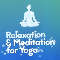 Relaxation Meditation Yoga Music