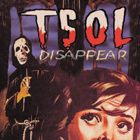 Disappear - T.S.O.L.