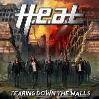 Tearing Down the Walls - H.E.A.T