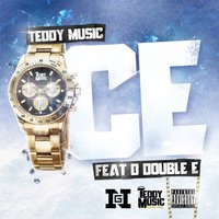 Ice - Teddy Music, D Double E