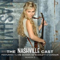 It Ain't Yours To Throw Away - Nashville Cast, Sam Palladio, Clare Bowen