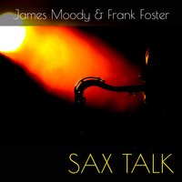 I Cover the Waterfront - James Moody, Frank Foster