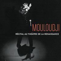 Un jour tu verras - Mouloudji