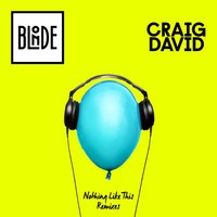 Nothing Like This - Craig David, Blonde, Hotel Garuda