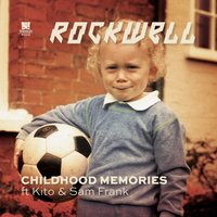 Childhood Memories - Rockwell, Kito, Sam Frank