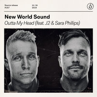 Outta My Head - New World Sound, J2, Sara Phillips
