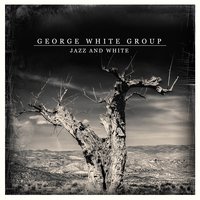 Nothing Compares 2 U - George White Group