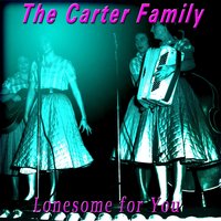 Fortaken Love - The Carter Family