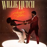 Midnight Dancer - Willie Hutch