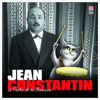 Comment voulez-vous ? - Jean Constantin