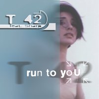 Run to You - T42, Sharp