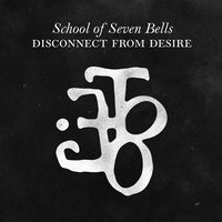 Dust Devil - School of Seven Bells
