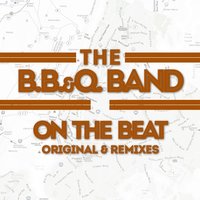 On the Beat - The B. B. & Q. Band