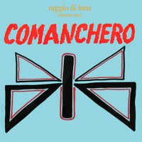 Comanchero - Moon Ray