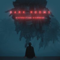 I Get Distracted - Dark Rooms