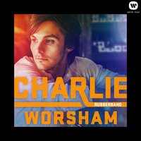 Someone Like Me - Charlie Worsham