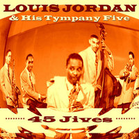 That'll Just About Knock Me Out - Louis Jordan and his Tympany Five