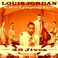 Jack You're Dead - Louis Jordan and his Tympany Five