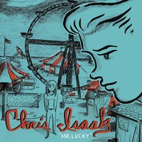 Cheater's Town - Chris Isaak