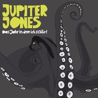 Das Jahr in dem ich schlief - Jupiter Jones