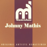 Why Not - Johnny Mathis, Nelson Riddle & His Orchestra