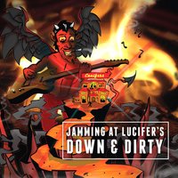 Jamming At Lucifer's - Down and Dirty