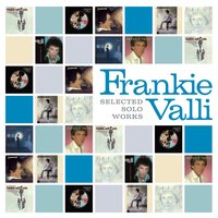 Watch Where You Walk - Frankie Valli