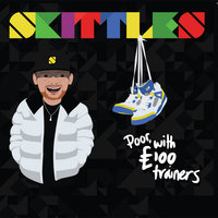 Poor with £100 Trainers - Skittles