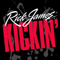 Kickin' - Rick James