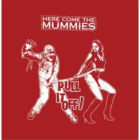 The Throwdown - Here Come The Mummies