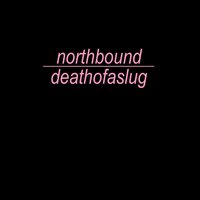 Half Drunk / Fully Alone - Northbound