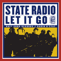Let It Go - State Radio, Chadwick Stokes