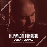 Dostum Dostum - Volkan Sönmez