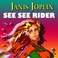 See See Rider - Janis Joplin