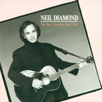 Everything's Gonna Be Fine - Neil Diamond