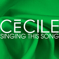 Singing This Song - Cecile